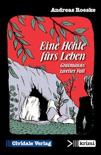 Eine Höhle fürs Leben - Andreas Roeske - E-Book