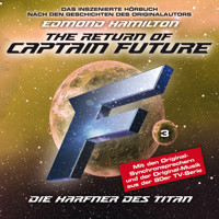 Captain Future, Folge 3: Die Harfner des Titan - nach Edmond Hamilton - Edmond Hamilton - Hörbuch