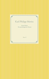 Anton Reiser - ein psychologischer Roman - Karl Philipp Moritz - E-Book