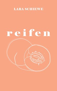 reifen - Lara Schiewe - E-Book