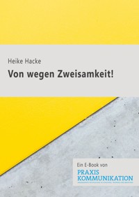 Von wegen Zweisamkeit! - Heike Hacke - E-Book