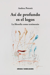 Así de profundo es el logos - Andrea Potesta - E-Book
