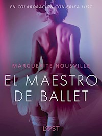 El maestro de ballet - Relato erótico - Marguerite Nousville - E-Book