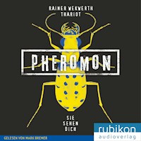 Pheromon: Sie sehen Dich (2) - Rainer Wekwerth - Hörbuch