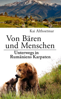 Von Bären und Menschen - Kai Althoetmar - E-Book