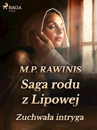 Saga rodu z Lipowej 20: Zuchwała intryga - Marian Piotr Rawinis - E-Book