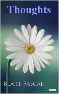 Blaise Pascal Thoughts - Blaise Pascal - E-Book