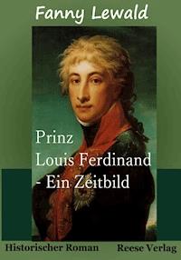 Prinz Louis Ferdinand - Fanny Lewald - E-Book