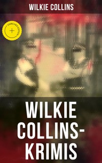Wilkie Collins-Krimis - Wilkie Collins - E-Book