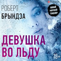 Девушка во льду - Роберт Брындза - Hörbuch