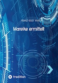 Mareike ermittelt - Franz-Josef Kniola - E-Book