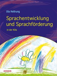 Sprachentwicklung und Sprachförderung - Uta Hellrung - E-Book