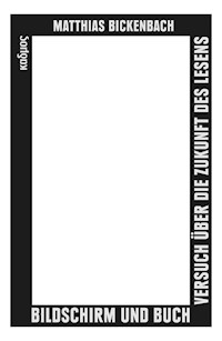 Bildschirm und Buch - Matthias Bickenbach - E-Book