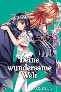 Deine wundersame Welt - Band 2 - Keiko Sakano - E-Book