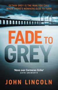 Fade to Grey - John Lincoln - E-Book
