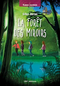 La forêt des Miroirs - Gilles Horiac - E-Book