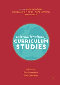 Internationalizing Curriculum Studies -  - E-Book