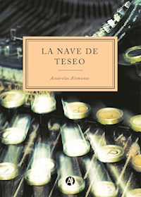 La nave de Teseo - Acuarelas Alemanas - E-Book