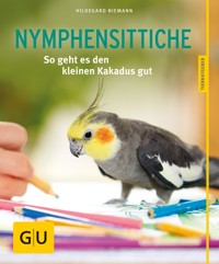 Nymphensittiche - Hildegard Niemann - E-Book