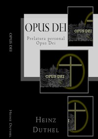 Opus Dei - iglesia dentro de la Iglesia - Heinz Duthel - E-Book