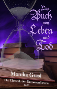 Die Chronik der Dämonenfürsten - Teil 7 - Monika Grasl - E-Book