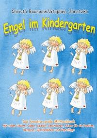 Engel im Kindergarten - Das kreative große Mitmachbuch - Christa Baumann - E-Book