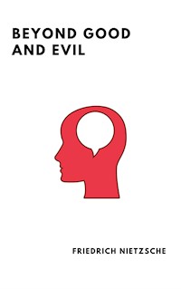 Beyond Good and Evil - Friedrich Nietzsche - E-Book
