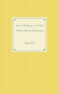 Wilhelm Meisters Wanderjahre - Johann Wolfgang von Goethe - E-Book