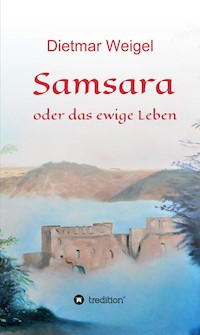 Samsara - Dietmar Weigel - E-Book