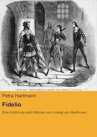 Fidelio - Petra Hartmann - E-Book