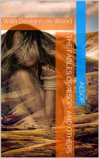 The Fables of Æsop, and Others / With Designs on Wood - Aesop - E-Book