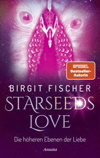 Starseeds-Love - Birgit Fischer - E-Book
