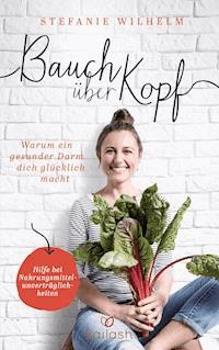 Bauch über Kopf - Stefanie  Wilhelm - E-Book