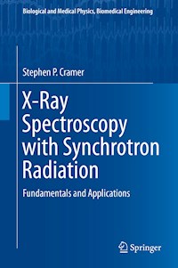 X-Ray Spectroscopy with Synchrotron Radiation - Stephen P. Cramer - E-Book