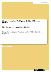Six Sigma in Kreditinstituten - Jürgen von Au - E-Book