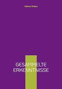Gesammelte Erkenntnisse - Helmut Droews - E-Book