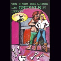 Gebrüder Grimm, Von einem der auszog das Gruseln zu lernen / Das Porzellanpferd - Gebrüder Grimm - Hörbuch