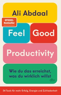 Feel-Good Productivity - Ali Abdaal - E-Book