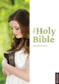 The Holy Bible - Johannes Biermanski - E-Book