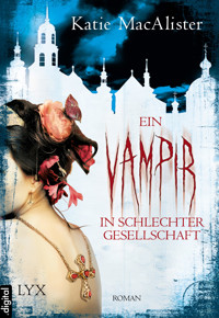Ein Vampir in schlechter Gesellschaft - Katie MacAlister - E-Book