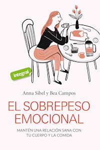 El sobrepeso emocional - Anna Sibel - E-Book
