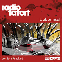 ARD Radio Tatort, Liebesinsel - Radio Tatort rbb - Tom Peuckert - Hörbuch