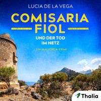 Comisaria Fiol und der Tod im Netz - Lucia de la Vega - Hörbuch