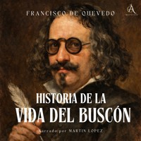 Historia de la vida del Buscón - Audiolibro - Francisco de Quevedo - Hörbuch