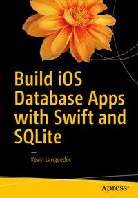 Build iOS Database Apps with Swift and SQLite - Kevin Languedoc - E-Book