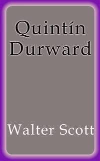 Quintín Durward - Walter Scott - E-Book