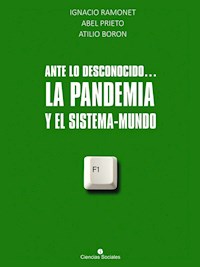 Ante lo desconocido... La pandemia y el sistema mundo - Ignacio Ramonet - E-Book
