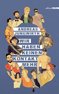 Wir haben keinen Kontakt mehr - Andreas Jungwirth - E-Book