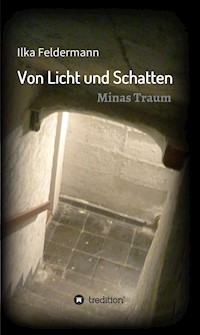 Von Licht und Schatten - Ilka Feldermann - E-Book