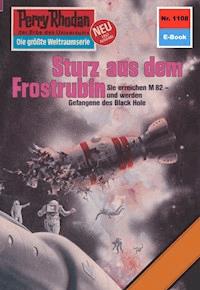 Perry Rhodan 1108: Sturz aus dem Frostrubin - William Voltz - E-Book